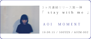 AOI Moment / stay with me