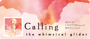 the whimsical glider / Calling