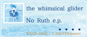 the wimsical glider/No Ruth ep